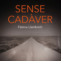 Llibre 'Sense cadàver' de Fàtima Llambrich Llibre 'Sense cadàver' de Fàtima Llambrich