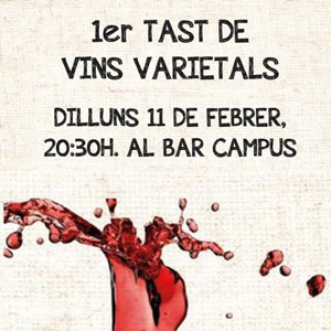 1r Tast de Vins Varietals al Bar Campus de Reus, 2019 1r Tast de Vins Varietals al Bar Campus de Reus, 2019
