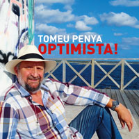 Tomeu Penya - Optimista! Tomeu Penya - Optimista!