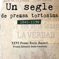 Llibre 'Un segle de premsa tortosina' Llibre 'Un segle de premsa tortosina'