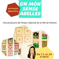 Exposició 'Un món sense abelles' - Mel Múria El Perelló 2016