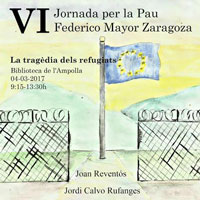 VI Jornada per la Pau Federico Mayor Zaragoza - L'Ampolla 2017 VI Jornada per la Pau Federico Mayor Zaragoza - L'Ampolla 2017