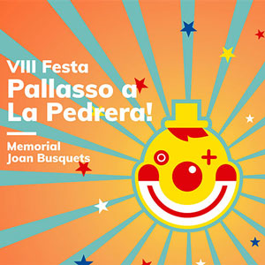 VIII Festa Pallasso a La Pedrera - Barcelona 2019