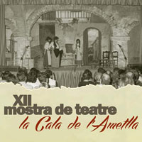 XII Mostra de Teatre 'La Cala de l'Ametlla' - L'Ametlla de Mar 2016 XII Mostra de Teatre 'La Cala de l'Ametlla' - L'Ametlla de Mar 2016