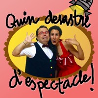Quin desastre d'espectacle! Quin desastre d'espectacle!