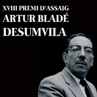 XVIII Premi d'assaig Artur Bladé Desumvila XVIII Premi d'assaig Artur Bladé Desumvila