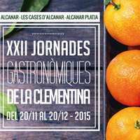 XXII Jornades Gastronòmiques de la Clementina - Alcanar 2015 XXII Jornades Gastronòmiques de la Clementina - Alcanar 2015