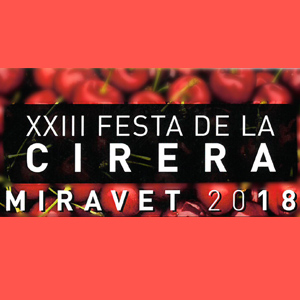 XXIII Festa de la Cirera - Miravet 2018
