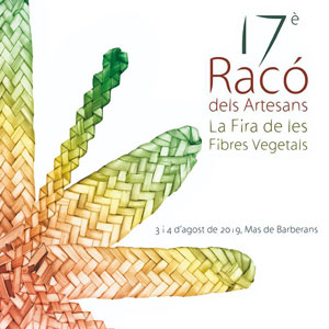17é Racó dels Artesans, la Fira de les Fibres Vegetals - Mas de Barberans 2019 17é Racó dels Artesans, la Fira de les Fibres Vegetals - Mas de Barberans 2019
