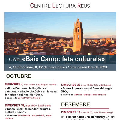 Cicle 'Baix Camp: fets culturals', Centre de Lectura de Reus, 2023 Cicle 'Baix Camp: fets culturals', Centre de Lectura de Reus, 2023