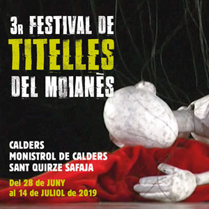 3r Festival de Titelles del Moianès - 2019 3r Festival de Titelles del Moianès - 2019