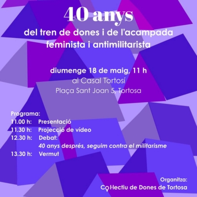 40 anys del tren de dones i de l'acampada feminista i antimilitarista, Tortosa, Tren de dones, Acampada feminista, 