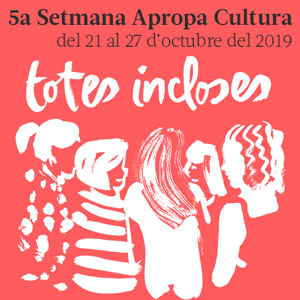 5a Setmana Apropa Cultura - Barcelona 2019 5a Setmana Apropa Cultura - Barcelona 2019