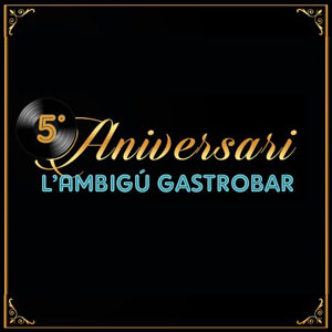 5è Aniversari de l'Ambigú Gastrobar - El Perelló 2019 5è Aniversari de l'Ambigú Gastrobar - El Perelló 2019