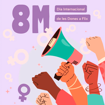 Dia Internacional de les Dones - Flix 2026 Dia Internacional de les Dones - Flix 2026