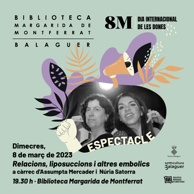 Espectacle 'Relacions, liposuccions i altres embolics' d'Assumpta Mercader i Núria Satorra a Balaguer, 2023