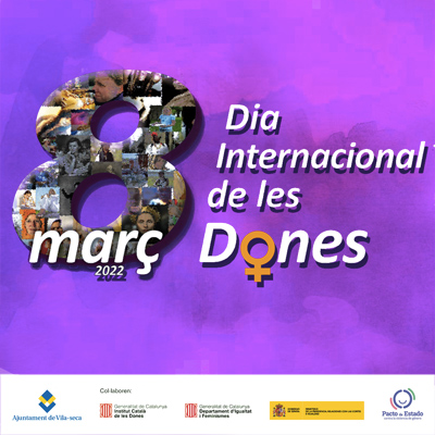 Dia Internacional de les Dones a Vila-seca, 2022 Dia Internacional de les Dones a Vila-seca, 2022