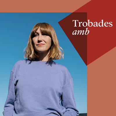 Trobades amb... Agustina Guerrero, 2023 Trobades amb... Agustina Guerrero, 2023