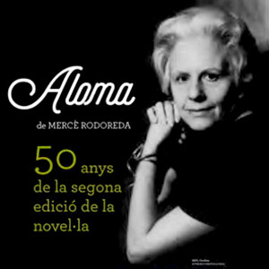 Exposició 'Aloma, de Mercè Rodoreda. 50 anys de la segona edició de la novel·la'