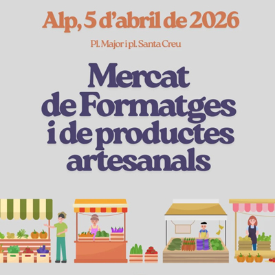 Mercat de Formatges i Productes Artesanals a Alp, 2026 Mercat de Formatges i Productes Artesanals a Alp, 2026