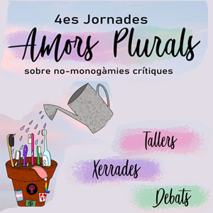 4es Jornades 'Amors Plurals' - Barcelona 2020 4es Jornades 'Amors Plurals' - Barcelona 2020