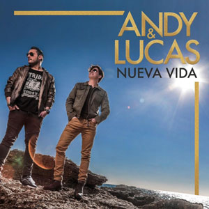 Andy & Lucas - Nueva Vida Andy & Lucas - Nueva Vida