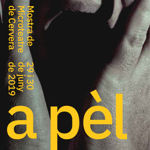 Festival de microteatre 'A pèl' a Cervera, 2019 Festival de microteatre 'A pèl' a Cervera, 2019