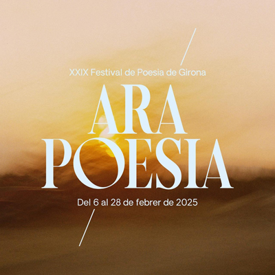 29è Festival Ara Poesia, Girona, 2025