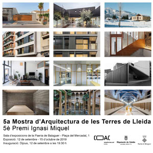 Exposició '5a Mostra d’Arquitectura de les Terres de Lleida' Exposició '5a Mostra d’Arquitectura de les Terres de Lleida'