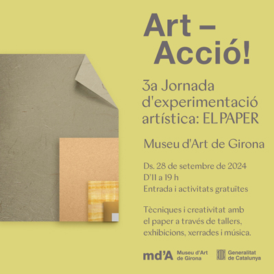 Art-Acció, Museu de Girona, 2024 Art-Acció, Museu de Girona, 2024