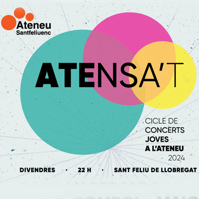 Cicle de concerts 'Atensa't' 2024 Cicle de concerts 'Atensa't' 2024