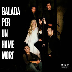Balada per un home mort - Anònims Produccions Balada per un home mort - Anònims Produccions