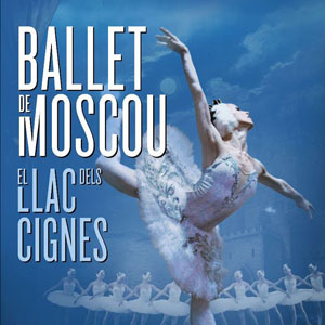 Ballet 'El Llac dels Cignes' - Ballet de Moscou Ballet 'El Llac dels Cignes' - Ballet de Moscou
