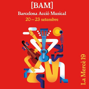 BAM (Barcelona Acció Musical) - Barcelona 2019 BAM (Barcelona Acció Musical) - Barcelona 2019