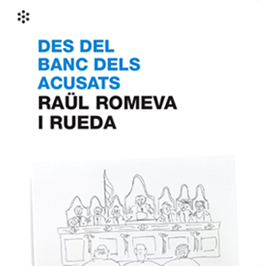 Llibre 'Des del banc dels acusats' de Raül Romeva