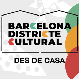 Barcelona Districte Cultural des de Casa, 2020 Barcelona Districte Cultural des de Casa, 2020