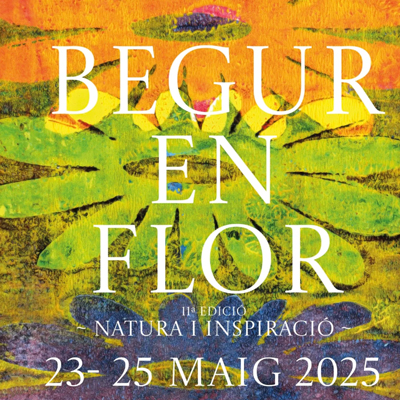 Begur en Flor - Begur 2025