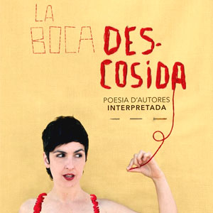 Espectacle literari 'La boca descosida' d'Alba Mascarella