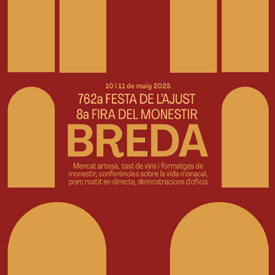 8a Fira del Monestir i 762a Festa de l'Ajust, Breda, 2025 8a Fira del Monestir i 762a Festa de l'Ajust, Breda, 2025