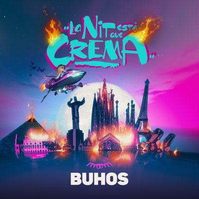 Buhos - La nit està que crema Buhos - La nit està que crema