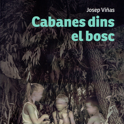 Llibre 'Cabanes dins el bosc' de Josep Viñas Xifra Llibre 'Cabanes dins el bosc' de Josep Viñas Xifra