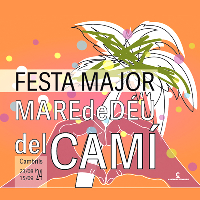 Festa Major de la Mare de Déu del Camí, Cambrils, 2024 Festa Major de la Mare de Déu del Camí, Cambrils, 2024