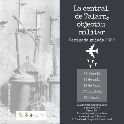 Caminada guiada 'La central de Talarn, objectiu militar', Talarn, Tremp, 2022 Caminada guiada 'La central de Talarn, objectiu militar', Talarn, Tremp, 2022