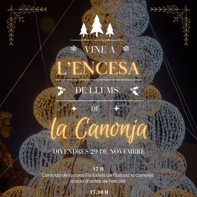 Encesa de Llums de Nadal a la Canonja, 2024 Encesa de Llums de Nadal a la Canonja, 2024