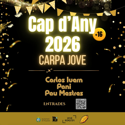 Cap d'Any - Roquetes 2025 Cap d'Any - Roquetes 2025