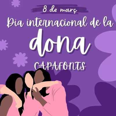 8M, Dia Internacional de la Dona a Capafonts, 2025 8M, Dia Internacional de la Dona a Capafonts, 2025