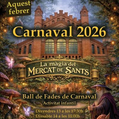 Carnaval al Mercat de Sants 2026, Carnaval al Mercat de Sants Carnaval al Mercat de Sants 2026, Carnaval al Mercat de Sants
