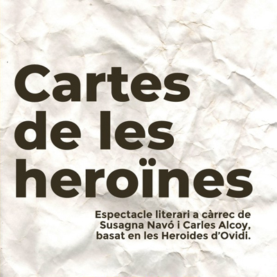 Espectacle literari 'Cartes de les heroïnes'