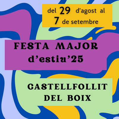 Festa Major de Castellfollit del Boix, 2025 Festa Major de Castellfollit del Boix, 2025