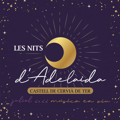Les Nits d'Adelaida al Castell de Cervià de Ter, 2022